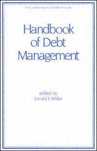 title Handbook of Debt Management Public Administration and Public Policy - photo 1