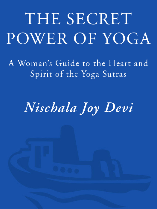 Praise for The Secret Power of Yoga This sweetly voiced explication of the - photo 1