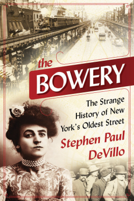 DeVillo - The Bowery: the strange history of New Yorks oldest street