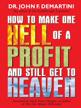 Demartini - How To Make One Hell Of A Profit and Still Get In To Heaven