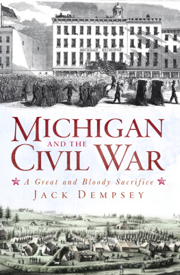 Dempsey - Michigan and the Civil War: a great and bloody sacrifice