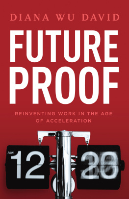 Diana Wu David - Future Proof: Reinventing Work in the Age of Acceleration