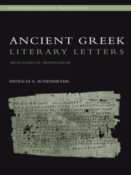 Patricia A. Rosenmeyer - Ancient Greek Literary Letters