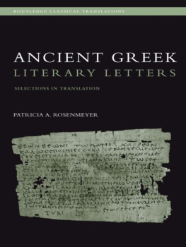 Patricia A. Rosenmeyer Ancient Greek Literary Letters