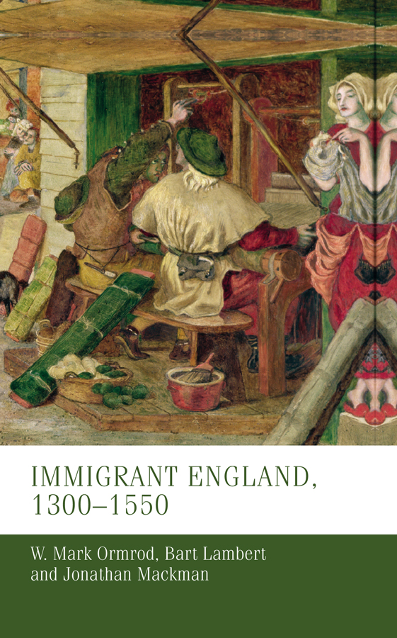 IMMIGRANT ENGLAND 13001550 SERIES EDITOR Professor S H Rigby The study - photo 1