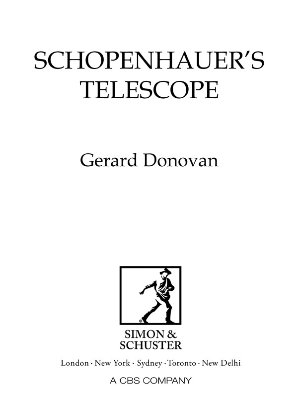 SCHOPENHAUERS TELESCOPE First published in Great Britain by Simon Schuster UK - photo 1