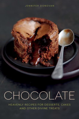 Donovan Chocolate: Heavenly recipes for desserts, cakes and other divine treats