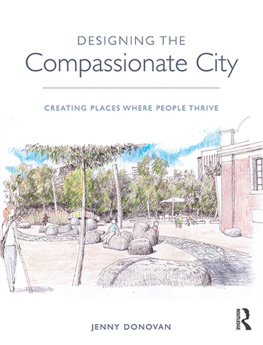 Donovan - Designing the compassionate city: creating places where people thrive