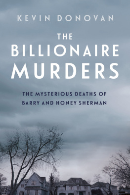 Donovan Kevin - The billionaire murders: the mysterious deaths of Barry and Honey Sherman