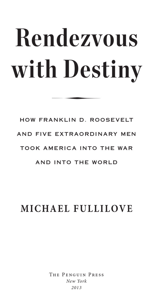 Rendezvous with destiny how Franklin D Roosevelt and five extraordinary men took America into the war and into the world - image 2