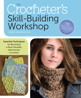 Dora Ohrenstein - The Crocheters Skill-Building Workshop