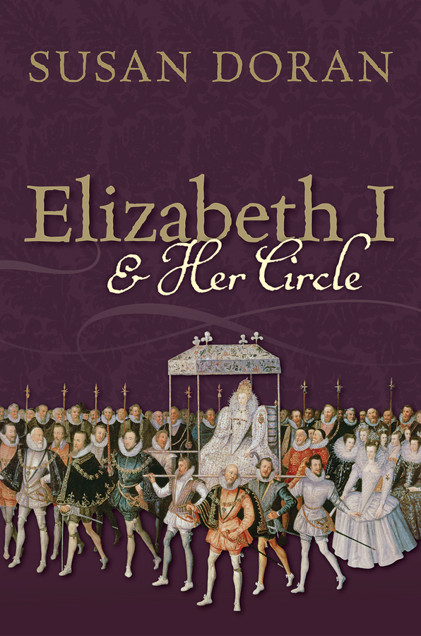 Elizabeth I and her circle Susan Doran - image 1