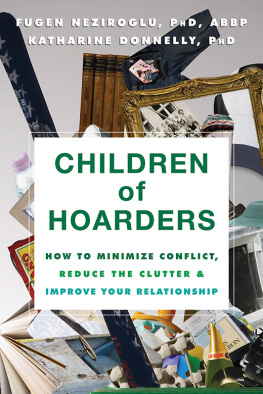 Donnelly Katharine - Children of hoarders: how to minimize conflict, reduce the clutter, and improve your relationship