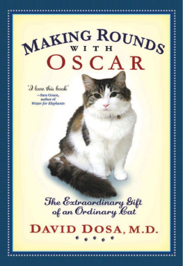 Dosa - Making rounds with Oscar: the extraordinary gift of an ordinary cat