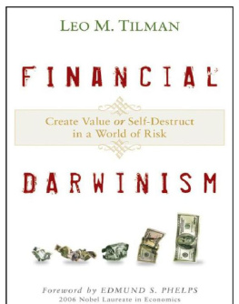 Leo M. Tilman - Financial Darwinism: Create Value or Self-Destruct in a World of Risk