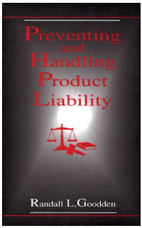 title Preventing and Handling Product Liability author Goodden - photo 1