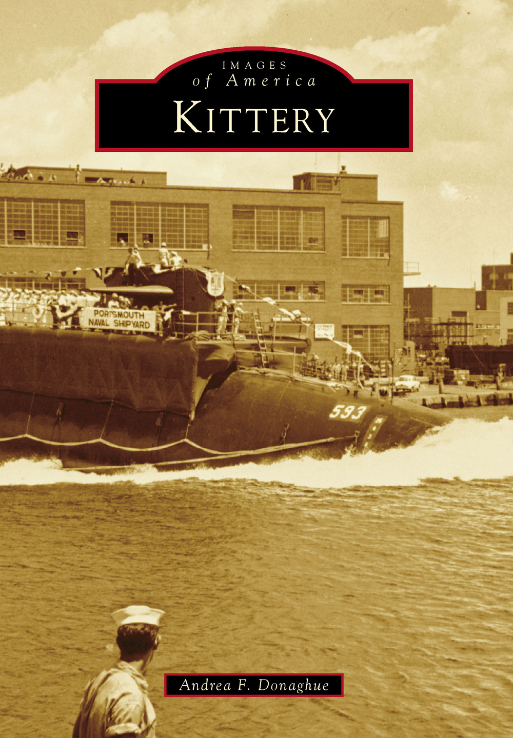 IMAGES of America KITTERY ON THE COVER The USS Thresher SSN-593 is - photo 1