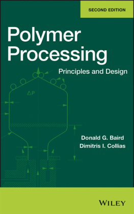 Donald G. Baird - Polymer Processing: Principles and Design