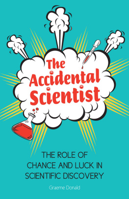 Donald The accidental scientist: the role of chance and luck in scientific discovery