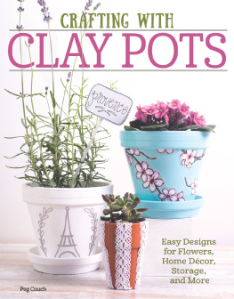 Dorsey Crafting with clay pots: easy designs for flowers, home decor, storage, and more