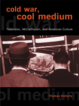 Doherty - Cold War, cool medium television, McCarthyism, and American culture