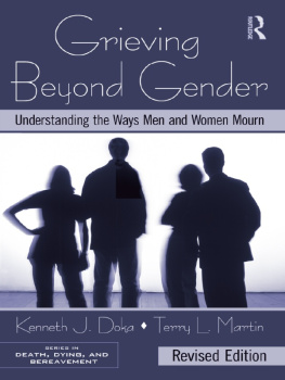 Doka Kenneth J. Grieving beyond gender: understanding the ways men and women mourn
