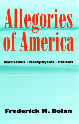 Dolan - Allegories of America: narratives, mataphysics, politics