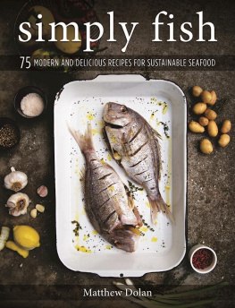 Dolan - Simply fish: 75 modern and delicious recipes for sustainable seafood