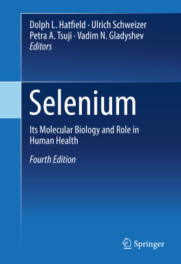 Dolph L. Hatfield Ulrich Schweizer Petra A. Tsuji - Selenium its molecular biology and role in human health
