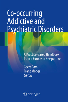 Dom Geert - Co-occurring Addictive and Psychiatric Disorders A Practice-Based Handbook from a European Perspective