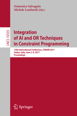 Domenico Salvagnin Integration of AI and OR techniques in constraint programming: 14th international conference, CPAIOR 2017, Padua, Italy, June 5-8, 2017: proceedings