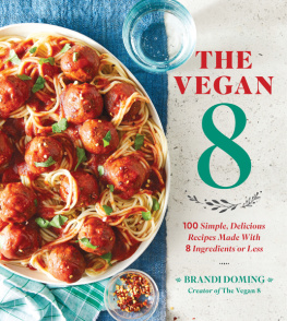 Doming - The vegan 8: 100 simple, delicious recipes made with 8 ingredients or less