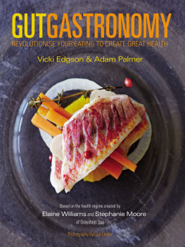 Edgson - Gut gastronomy: Revolutionise Your Eating to Create Great Health