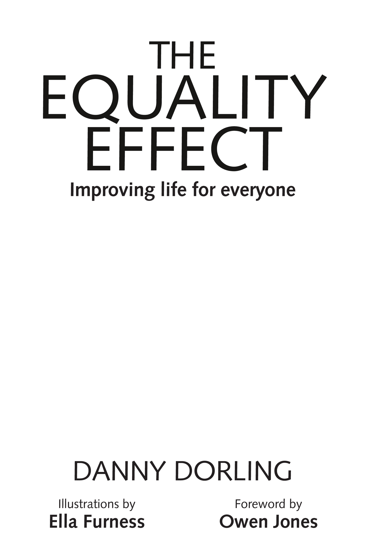 The Equality Effect Improving life for everyone First published in 2017 by - photo 3