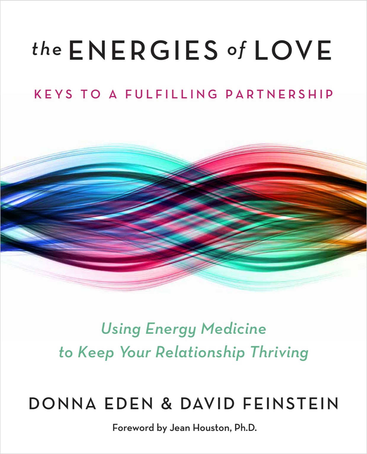 ALSO BY DONNA EDEN AND DAVID FEINSTEIN Energy Medicine Energy Medicine for - photo 1