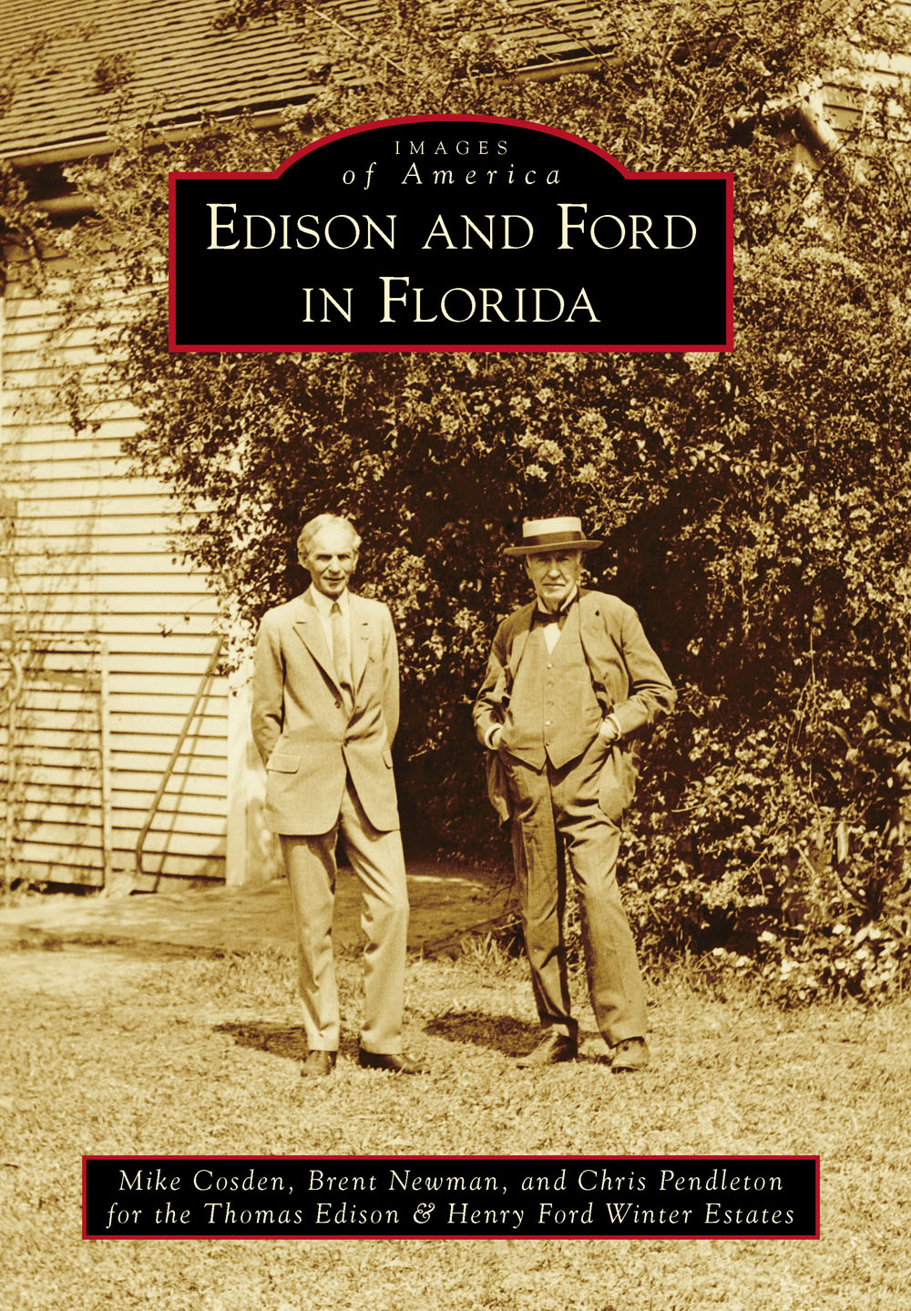 IMAGES of America EDISON AND FORD IN FLORIDA Henry Ford left and Thomas - photo 1