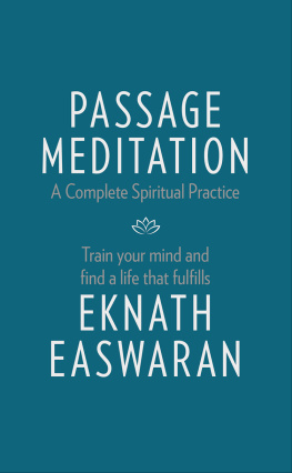 Easwaran - Passage Meditation - A Complete Spiritual Practice: Train Your Mind and Find a Life that Fulfills