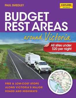 Ebooks Corporation. - Budget rest areas around Victoria: all sites under $20 per night: free & low-cost stops along Victorias major roads and highways