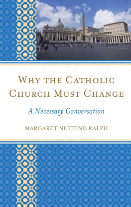 Ecclesia catholica - Why the Catholic church must change: a necessary conversation