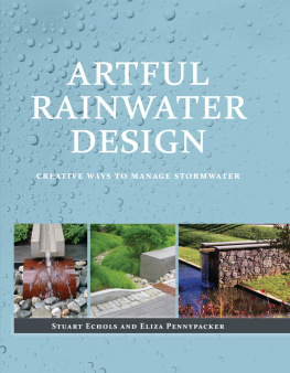 Echols Stuart Artful Rainwater Design Creative Ways to Manage Stormwater