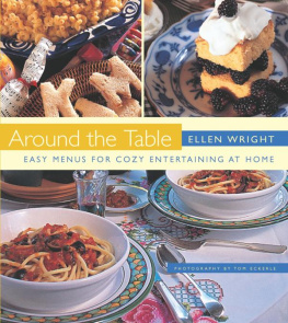 Eckerle Tom - Around the table: easy menus for cozy entertaining at home