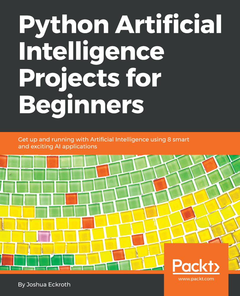 Python Artificial Intelligence Projects for Beginners Get up and running - photo 1
