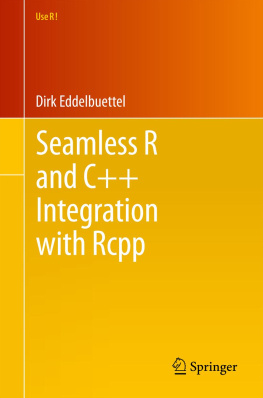 Eddelbuettel - Seamless R and C++ Integration with Rcpp