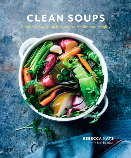 Edelson Mat Clean soups: simple, nourishing recipes for health and vitality