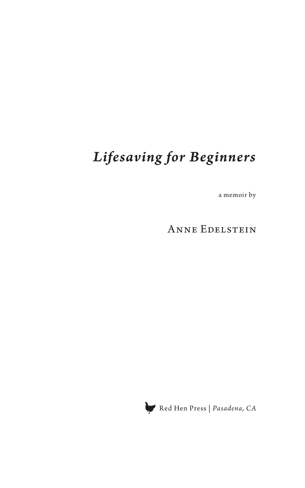 Lifesaving for Beginners Copyright 2017 by Anne Edelstein All Rights Reserved - photo 1