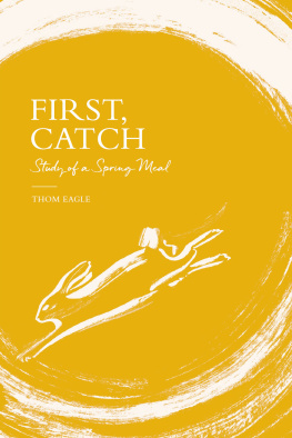 Eagle First, catch: study of a spring meal