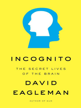 Eagleman Incognito: the secret lives of brains