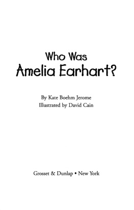 Earhart Amelia - Who Was Amelia Earhart?