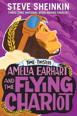 Earhart Amelia Amelia Earhart and the Flying Chariot