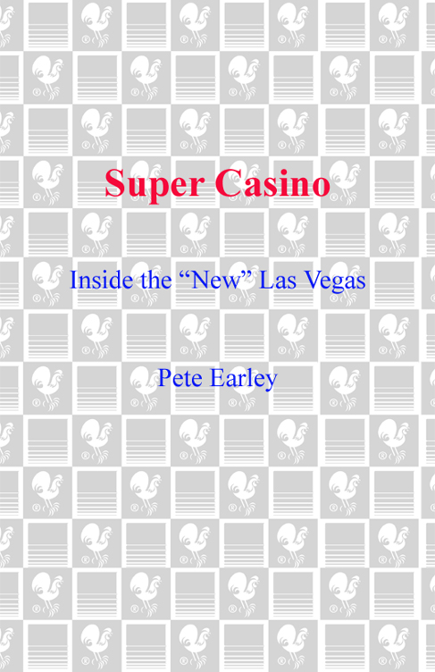 PRAISE FOR PETE EARLEYS Super Casino Highly readable The Wall Street Journal - photo 1